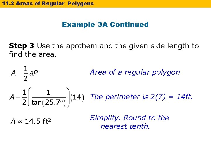 11. 2 Areas of Regular Polygons Example 3 A Continued Step 3 Use the