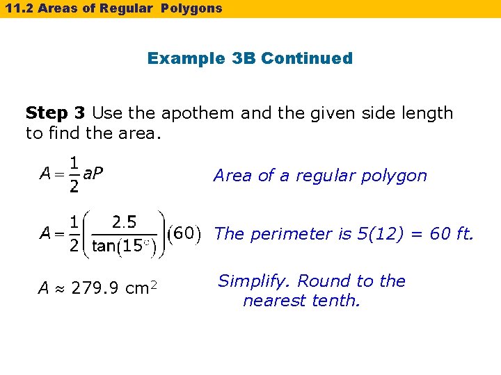 11. 2 Areas of Regular Polygons Example 3 B Continued Step 3 Use the