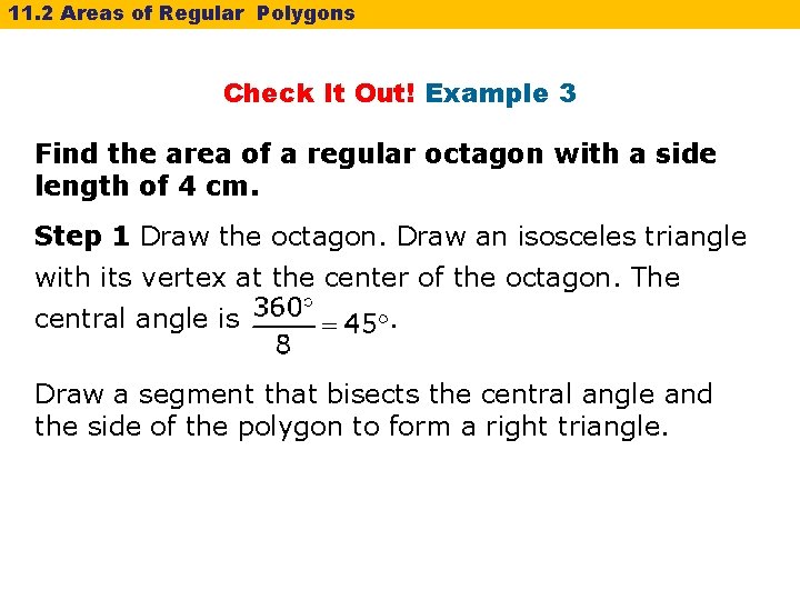 11. 2 Areas of Regular Polygons Check It Out! Example 3 Find the area