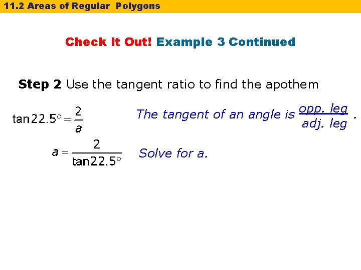 11. 2 Areas of Regular Polygons Check It Out! Example 3 Continued Step 2