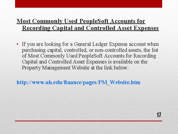 Most Commonly Used People. Soft Accounts for Recording Capital and Controlled Asset Expenses •