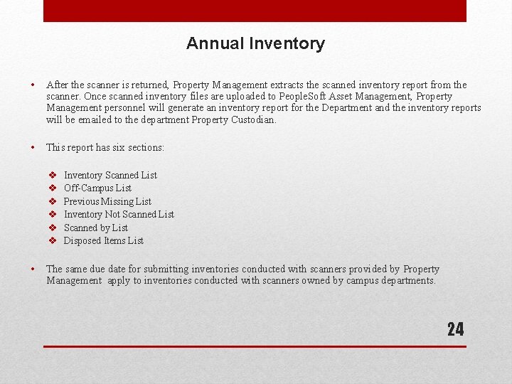 Annual Inventory • After the scanner is returned, Property Management extracts the scanned inventory