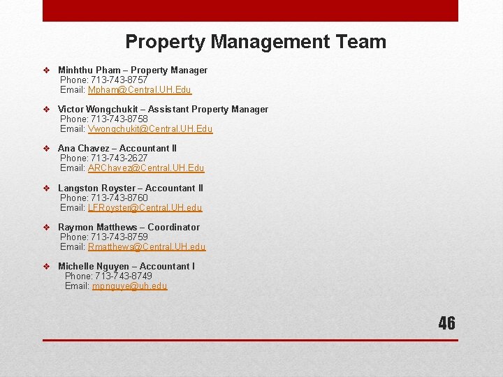 Property Management Team v Minhthu Pham – Property Manager Phone: 713 -743 -8757 Email: