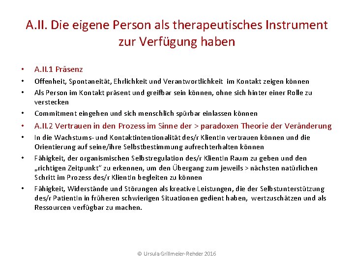 A. II. Die eigene Person als therapeutisches Instrument zur Verfügung haben • A. II. A. II. Die eigene Person als therapeutisches Instrument zur Verfügung haben • A. II.