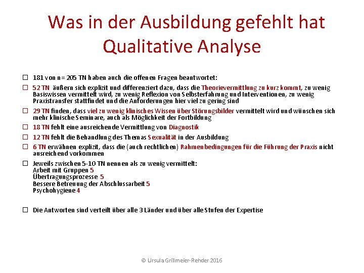Was in der Ausbildung gefehlt hat Qualitative Analyse � 181 von n= 205 Was in der Ausbildung gefehlt hat Qualitative Analyse � 181 von n= 205