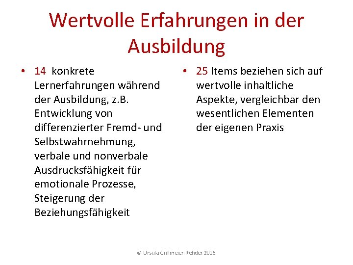 Wertvolle Erfahrungen in der Ausbildung • 14 konkrete Lernerfahrungen während der Ausbildung, z. B. Wertvolle Erfahrungen in der Ausbildung • 14 konkrete Lernerfahrungen während der Ausbildung, z. B.