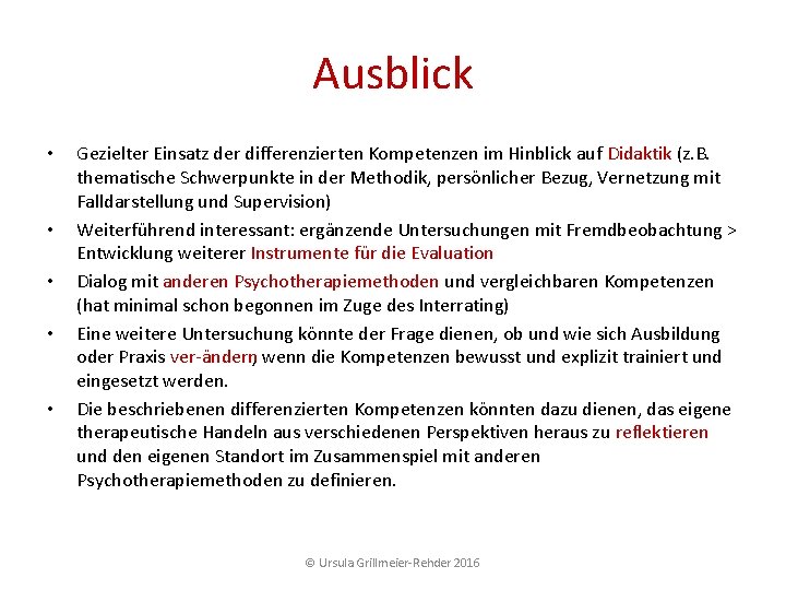Ausblick • • • Gezielter Einsatz der differenzierten Kompetenzen im Hinblick auf Didaktik (z. Ausblick • • • Gezielter Einsatz der differenzierten Kompetenzen im Hinblick auf Didaktik (z.