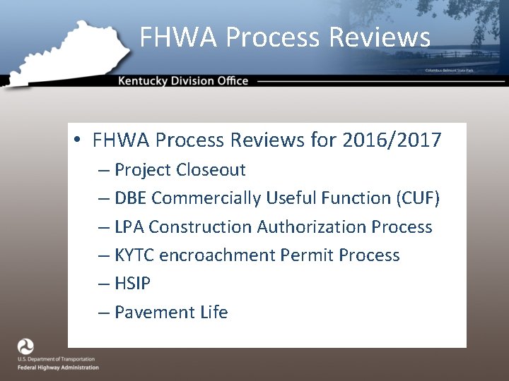 FHWA Process Reviews • FHWA Process Reviews for 2016/2017 – Project Closeout – DBE