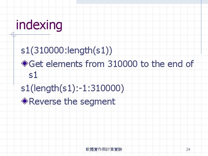 indexing s 1(310000: length(s 1)) Get elements from 310000 to the end of s