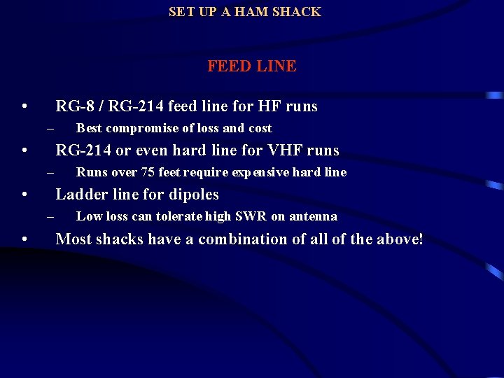 SET UP A HAM SHACK FEED LINE • RG-8 / RG-214 feed line for