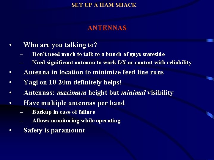 SET UP A HAM SHACK ANTENNAS • Who are you talking to? – –