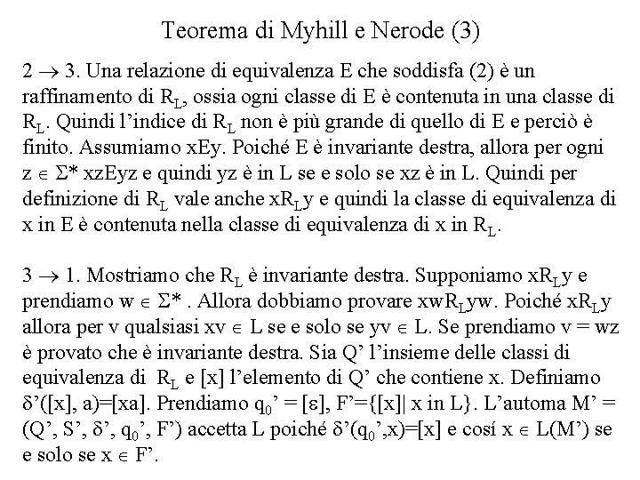 Teorema di Myhill e Nerode (3) 2 3. Una relazione di equivalenza E che