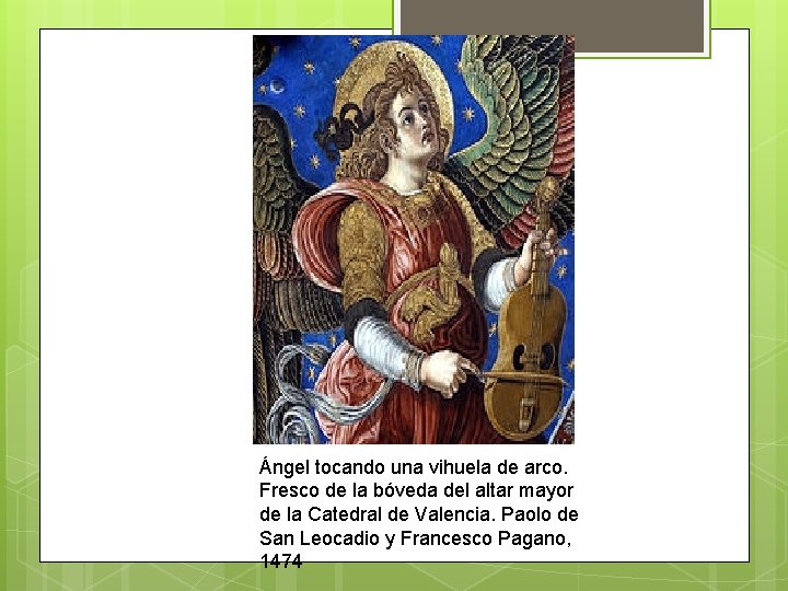 Ángel tocando una vihuela de arco. Fresco de la bóveda del altar mayor de