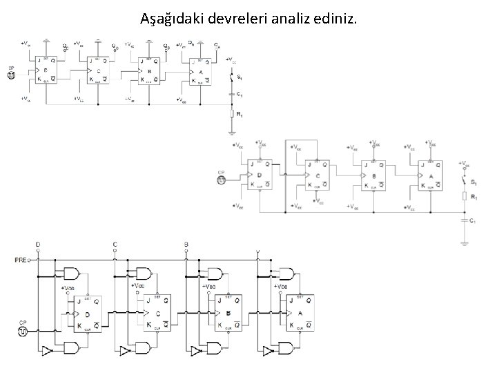 Aşağıdaki devreleri analiz ediniz. 