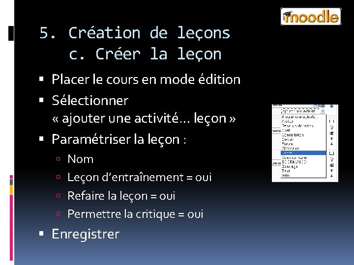 5. Création de leçons c. Créer la leçon Placer le cours en mode édition