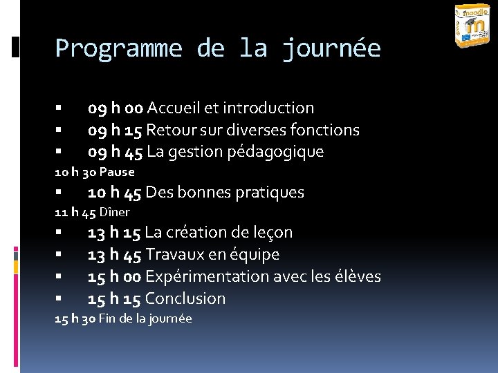 Programme de la journée 09 h 00 Accueil et introduction 09 h 15 Retour