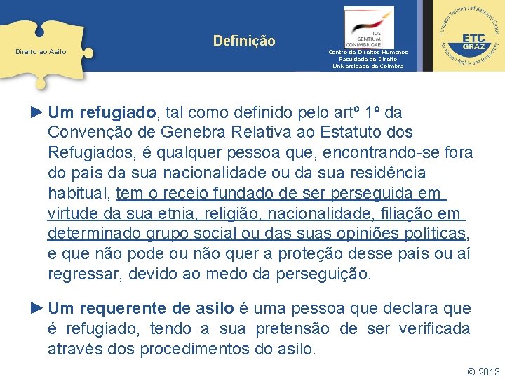 Direito ao Asilo Definição Centro de Direitos Humanos Faculdade de Direito Universidade de Coimbra