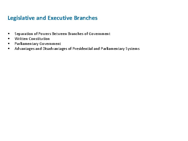 Legislative and Executive Branches • • Separation of Powers Between Branches of Government Written Legislative and Executive Branches • • Separation of Powers Between Branches of Government Written