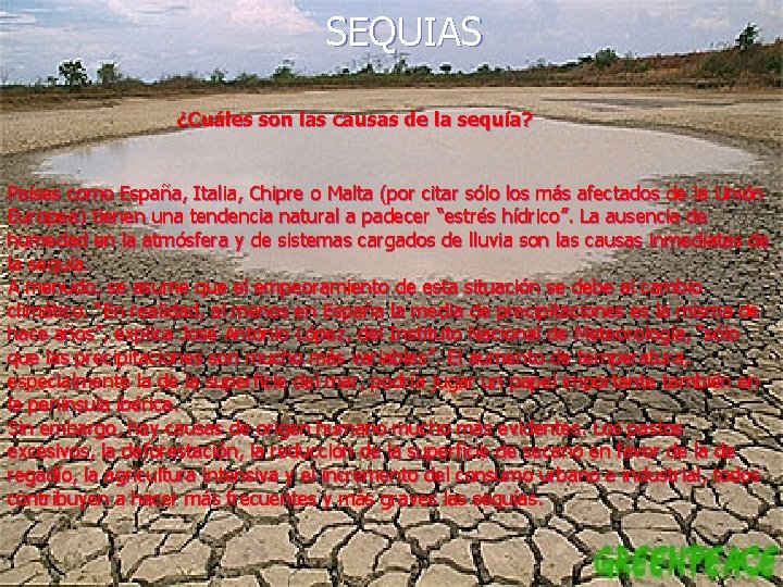 SEQUIAS ¿Cuáles son las causas de la sequía? Países como España, Italia, Chipre o