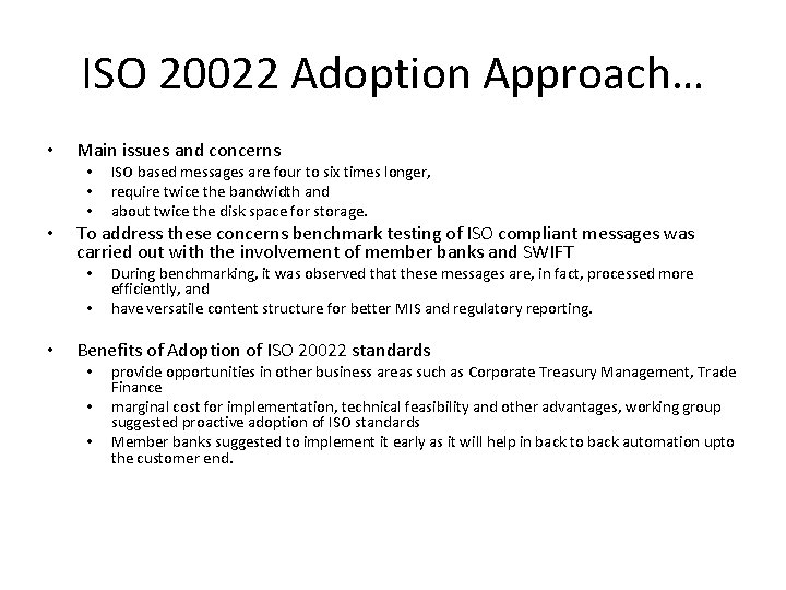 ISO 20022 Adoption Approach… • Main issues and concerns • • To address these ISO 20022 Adoption Approach… • Main issues and concerns • • To address these