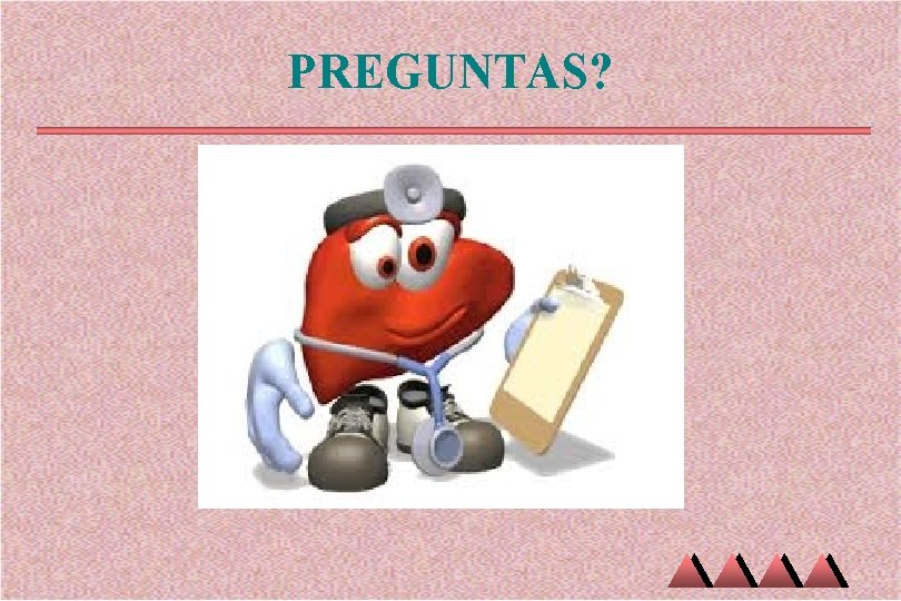 PREGUNTAS? 