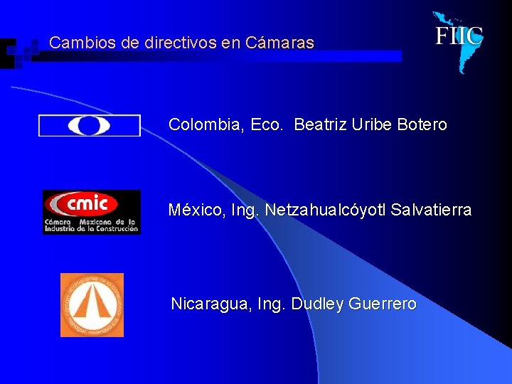Cambios de directivos en Cámaras Colombia, Eco. Beatriz Uribe Botero México, Ing. Netzahualcóyotl Salvatierra