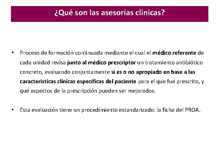 ¿Qué son las asesorías clínicas? • Proceso de formación continuada mediante el cual el ¿Qué son las asesorías clínicas? • Proceso de formación continuada mediante el cual el
