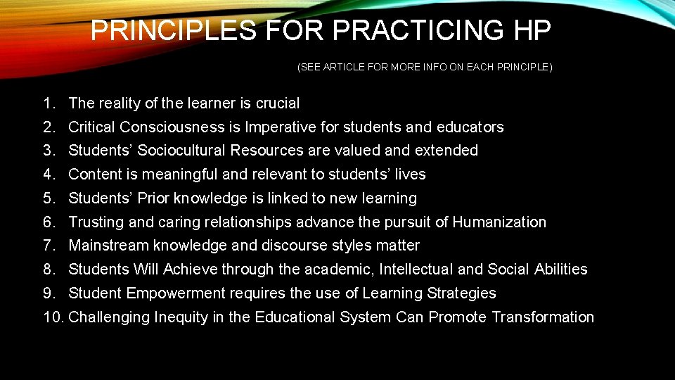 PRINCIPLES FOR PRACTICING HP (SEE ARTICLE FOR MORE INFO ON EACH PRINCIPLE) 1. The