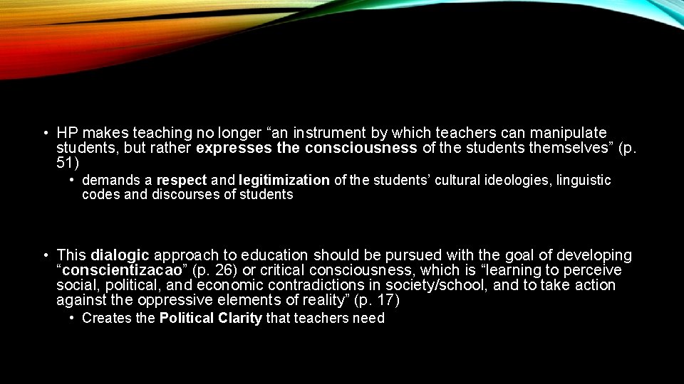  • HP makes teaching no longer “an instrument by which teachers can manipulate