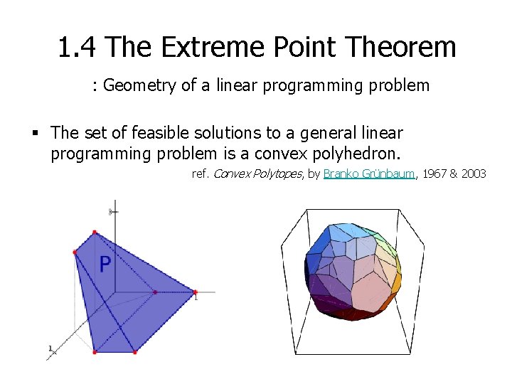 1. 4 The Extreme Point Theorem : Geometry of a linear programming problem §