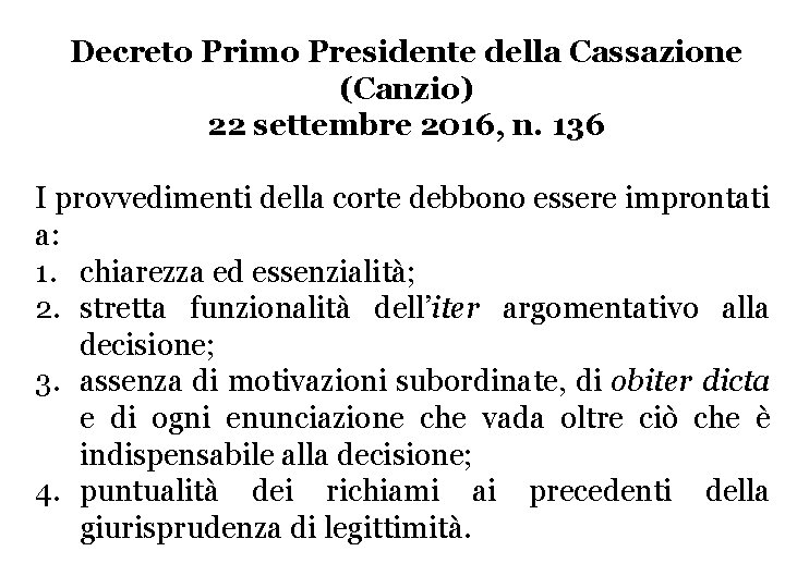 Decreto Primo Presidente della Cassazione (Canzio) 22 settembre 2016, n. 136 I provvedimenti della