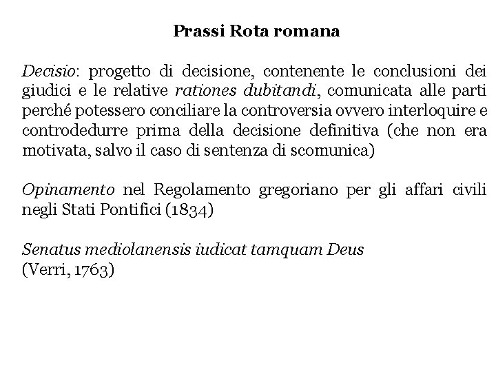Prassi Rota romana Decisio: progetto di decisione, contenente le conclusioni dei giudici e le