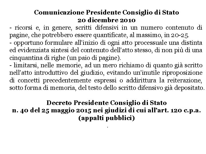 Comunicazione Presidente Consiglio di Stato 20 dicembre 2010 - ricorsi e, in genere, scritti