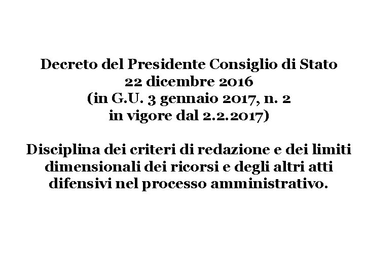 Decreto del Presidente Consiglio di Stato 22 dicembre 2016 (in G. U. 3 gennaio
