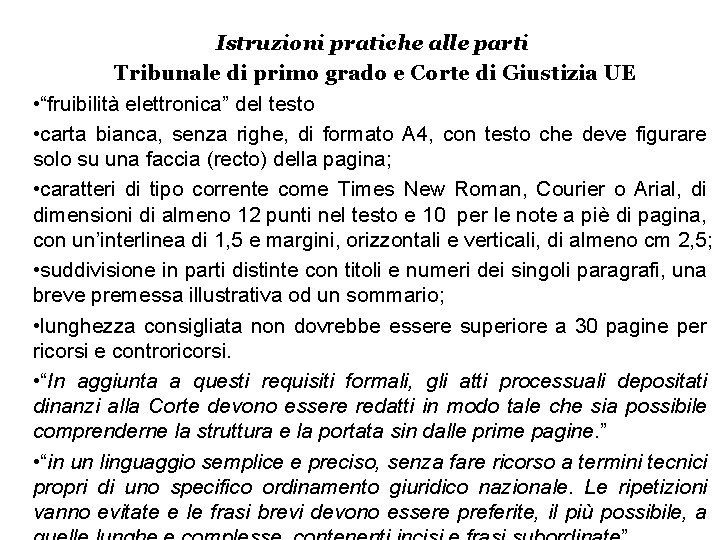 Istruzioni pratiche alle parti Tribunale di primo grado e Corte di Giustizia UE •