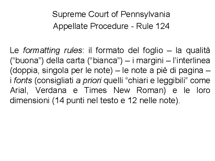 Supreme Court of Pennsylvania Appellate Procedure - Rule 124 Le formatting rules: il formato