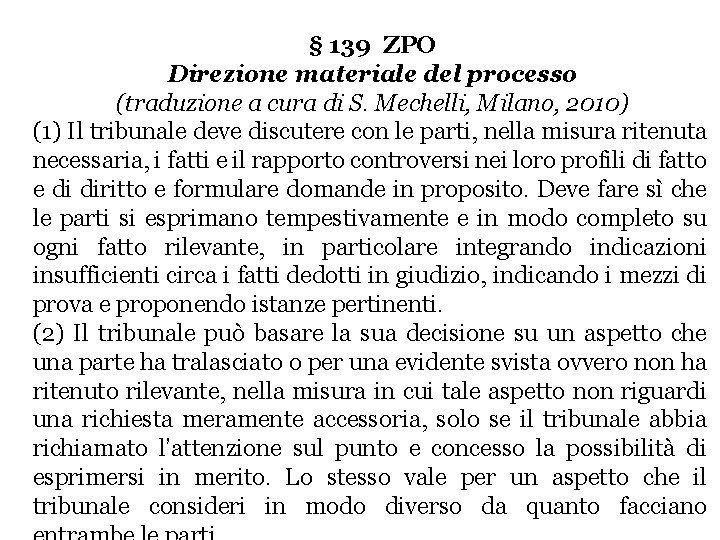 § 139 ZPO Direzione materiale del processo (traduzione a cura di S. Mechelli, Milano,
