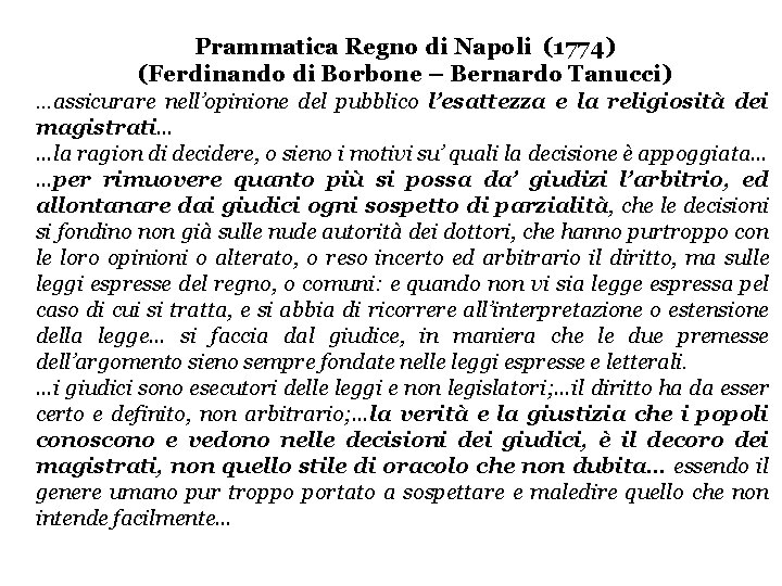 Prammatica Regno di Napoli (1774) (Ferdinando di Borbone – Bernardo Tanucci) …assicurare nell’opinione del