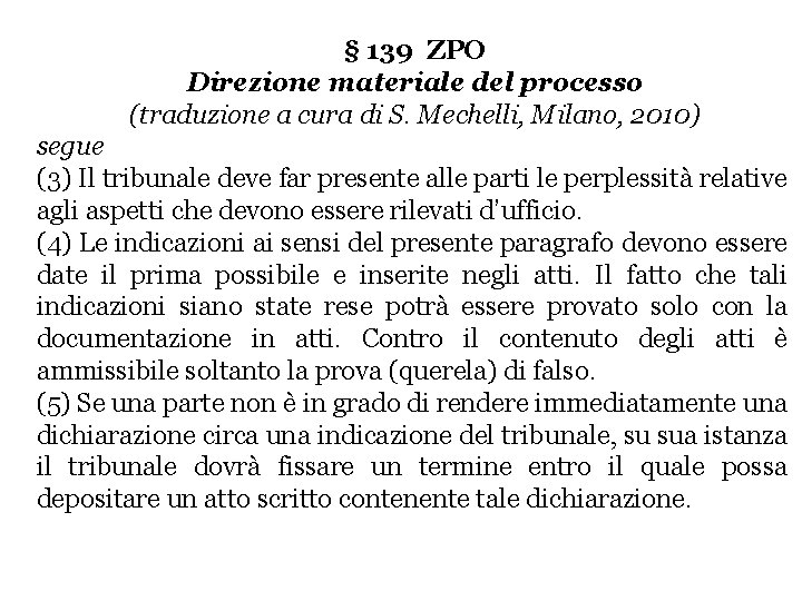 § 139 ZPO Direzione materiale del processo (traduzione a cura di S. Mechelli, Milano,