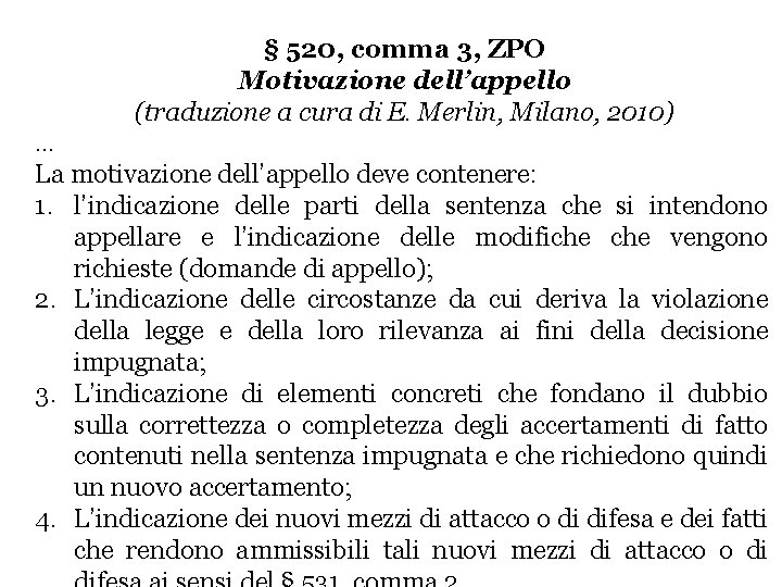 § 520, comma 3, ZPO Motivazione dell’appello (traduzione a cura di E. Merlin, Milano,