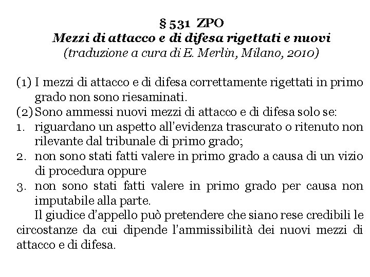 § 531 ZPO Mezzi di attacco e di difesa rigettati e nuovi (traduzione a