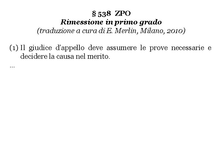 § 538 ZPO Rimessione in primo grado (traduzione a cura di E. Merlin, Milano,