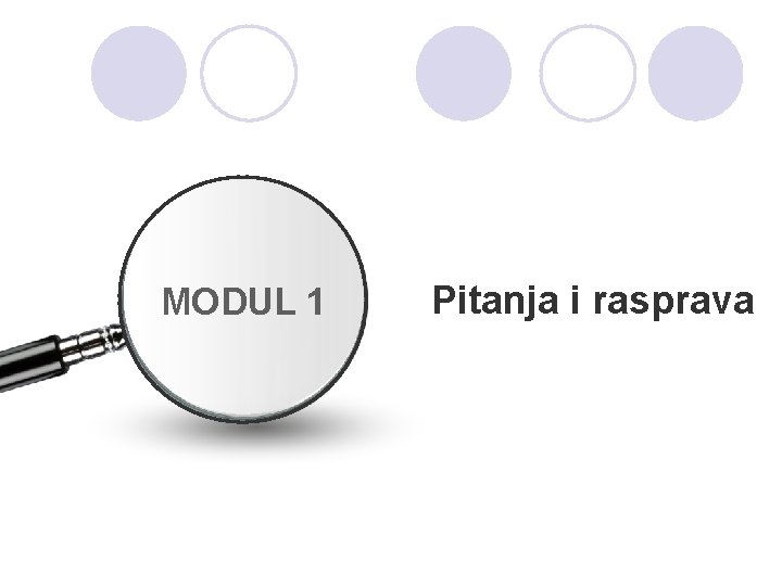 MODUL 1 Pitanja i rasprava 