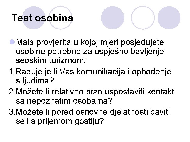 Test osobina l Mala provjerita u kojoj mjeri posjedujete osobine potrebne za uspješno bavljenje