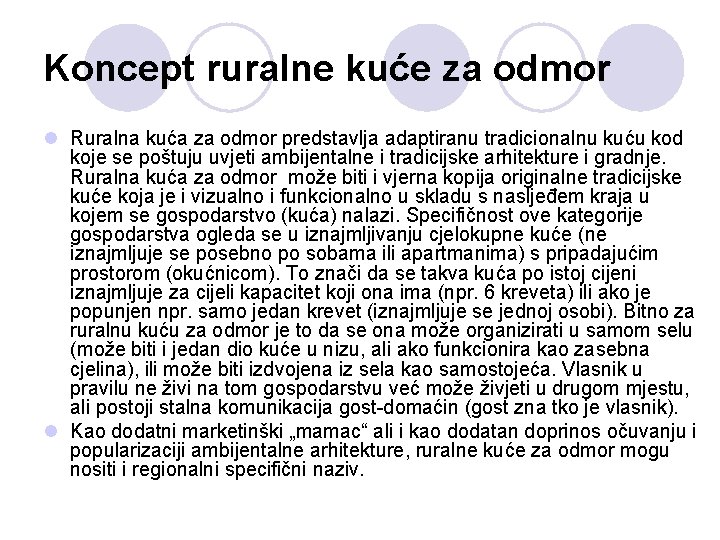 Koncept ruralne kuće za odmor l Ruralna kuća za odmor predstavlja adaptiranu tradicionalnu kuću