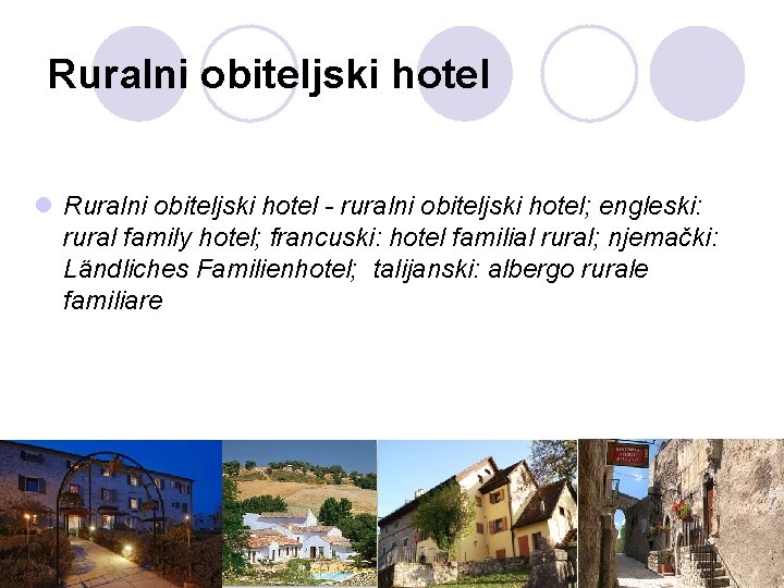 Ruralni obiteljski hotel l Ruralni obiteljski hotel - ruralni obiteljski hotel; engleski: rural family