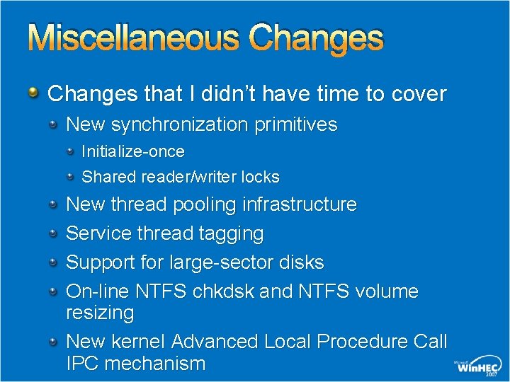 Miscellaneous Changes that I didn’t have time to cover New synchronization primitives Initialize-once Shared