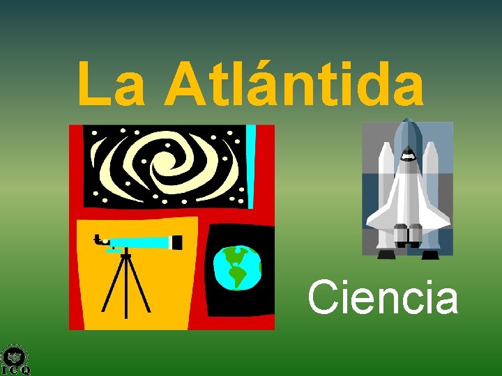 La Atlántida Ciencia 
