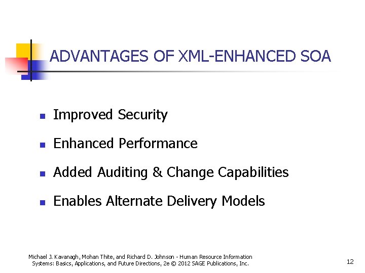 ADVANTAGES OF XML-ENHANCED SOA n Improved Security n Enhanced Performance n Added Auditing & ADVANTAGES OF XML-ENHANCED SOA n Improved Security n Enhanced Performance n Added Auditing &