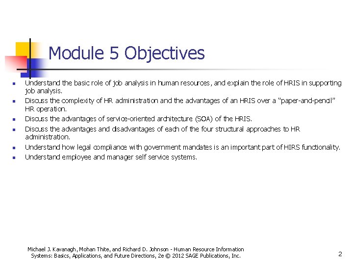 Module 5 Objectives n n n Understand the basic role of job analysis in Module 5 Objectives n n n Understand the basic role of job analysis in